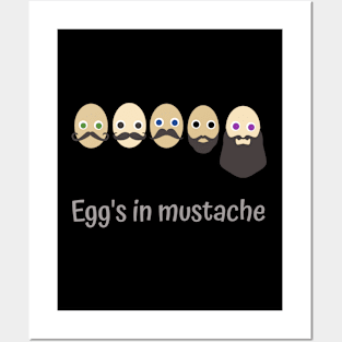 Egg's in mustache Posters and Art